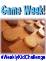 For this #WeeklyKidChallenge, we are going to be playing GAMES!