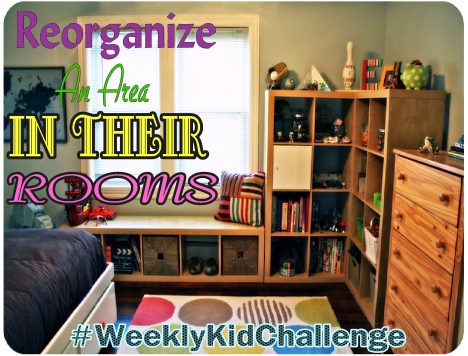 Do your children have that one area in their bedroom they have a hard time keeping organized? For this #WeeklyKidChallenge we are going to reorganize it.