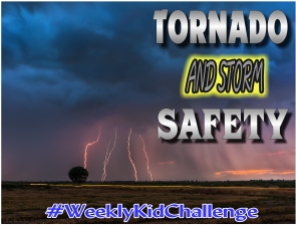 Join us for this #WeeklyKidChallenge as we learn tornado and storm safety, get prepared, and practice our emergency plan.