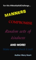 Join us for this #WeeklyKidChallenge as we work on Manners, Compromise, Random Acts of Kindness and More!